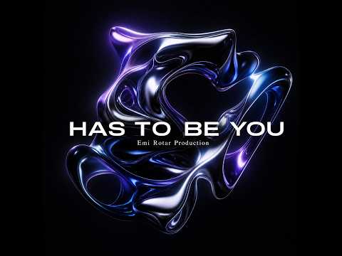 Has To Be You (Official Visual)