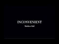 Inconvenient (Official Video)