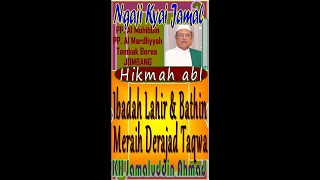 Ibadah Lahir Bathin Meraih Derajad Taqwa, KH Jamaluddin Ahmad