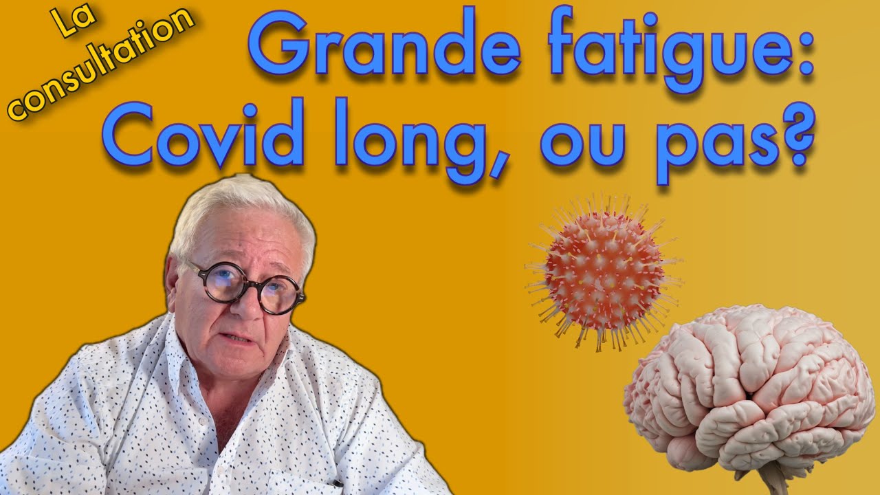 Grande fatigue qui dure: et si c’était un « Covid long »?