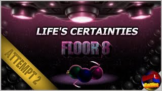 S4: Boss Gauntlet - Floor 8 (Life’s Certainties)