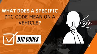 What does a Specific DTC code mean on a Vehicle