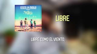 Efecto Pasillo - Libre [Lyric Video Oficial]