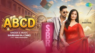 Abcd  Shubham Raj sbr  Martina  New Bhojpuri Song  New Bhojpuri Gana