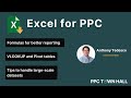 Excel for PPC: Analyze PPC performance better and faster with these powerful tips | PPC Town Hall 73