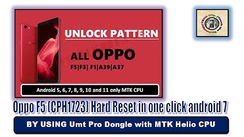 Oppo F5 (CPH1723) Hard Resetting + Frp bypass with UMT Dongle | Hindi/Urdu | TECH City