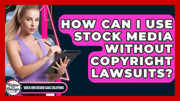 How Can I Use Stock Media Without Copyright Lawsuits? - Video And Design Saas Solutions