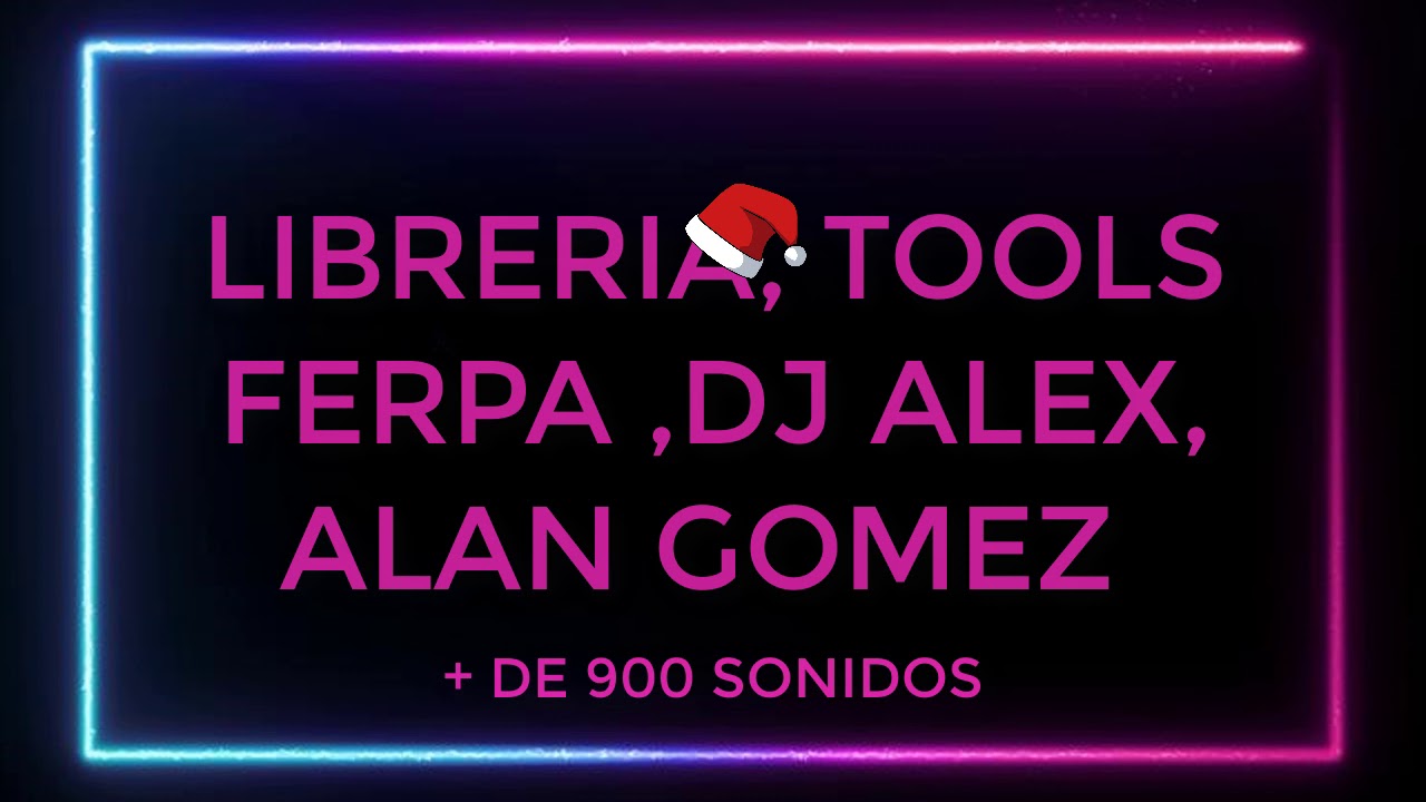 🎁LIBRERIA TOOLS PARA DJ (FERPA , DJ ALEX, ALAN GOMEZ) REGALO DE  NAVIDAD 🎁