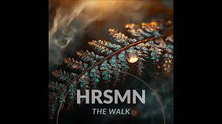 HRSMN - The walk