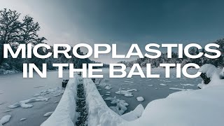 Microplastics in the Baltic