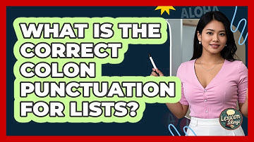 What Is The Correct Colon Punctuation For Lists?
