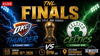 LIVE: TNL FINALS 2026 | Thunder vs Celtics | Mo D vs Jackie Haber | TNL Championship Game