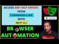 Browser Automation with Playwright using MCP CLI | Access any mcp server from command line #llm