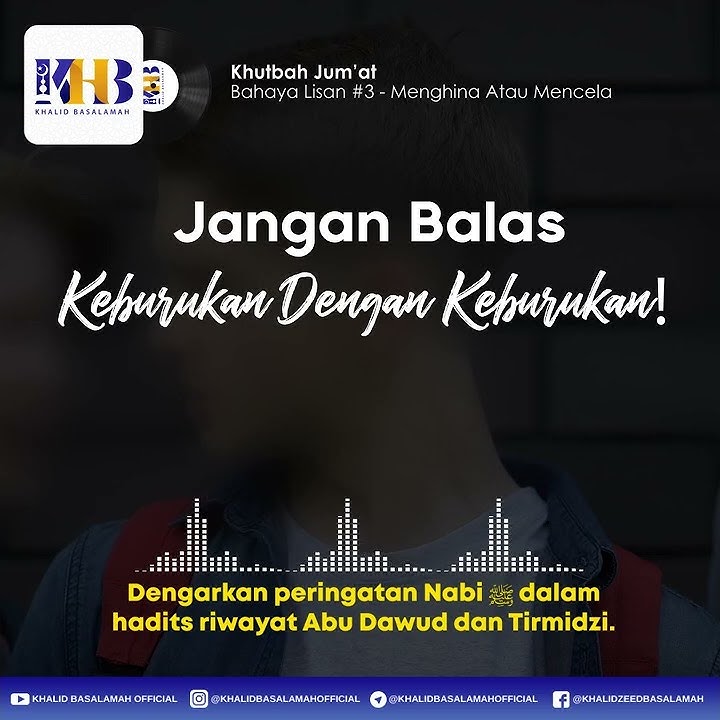 Jangan Balas Keburukan dengan Keburukan - Khalid Basalamah
