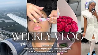 WEEKLY VLOG!  Surgery Day + Post Op Recovery + Visited Jamaica + Back In The Gym, etc.