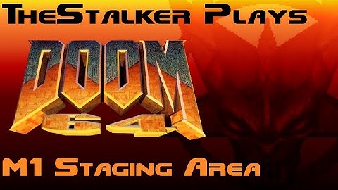 DOOM 64 - Staging Area