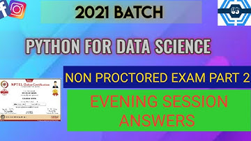Python For Data Science Online Non Proctored Exam 2021 NPTEL SWAYAM #PROBABLE ANSWERS