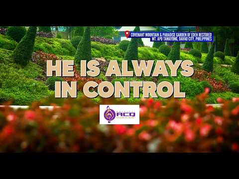 HE IS ALWAYS IN CONTROL (Video-Lyric) | ACQ Records | Original ACQ