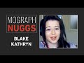 Mograph Nuggs // Blake Kathryn