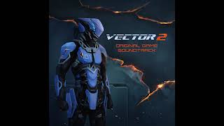 VECTOR 2 ⚔️ NO ESCAPE
