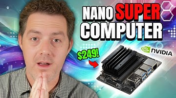 NVIDIA Unveils STUNNING Nano Super Computer for Only $249
