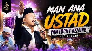MAN ANA - USTAD YAN LUCKY AZZAHIR PEKALONGAN || MAJELIS ALBADAR TEMANGGUNG || PPIA BERSHOLAWAT 