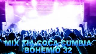 Video thumbnail of "MIX   LA TIA COCA CUMBIA BOHEMIO 32"