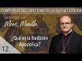 nº12 ¿Qué es la Tradición Apostólica?