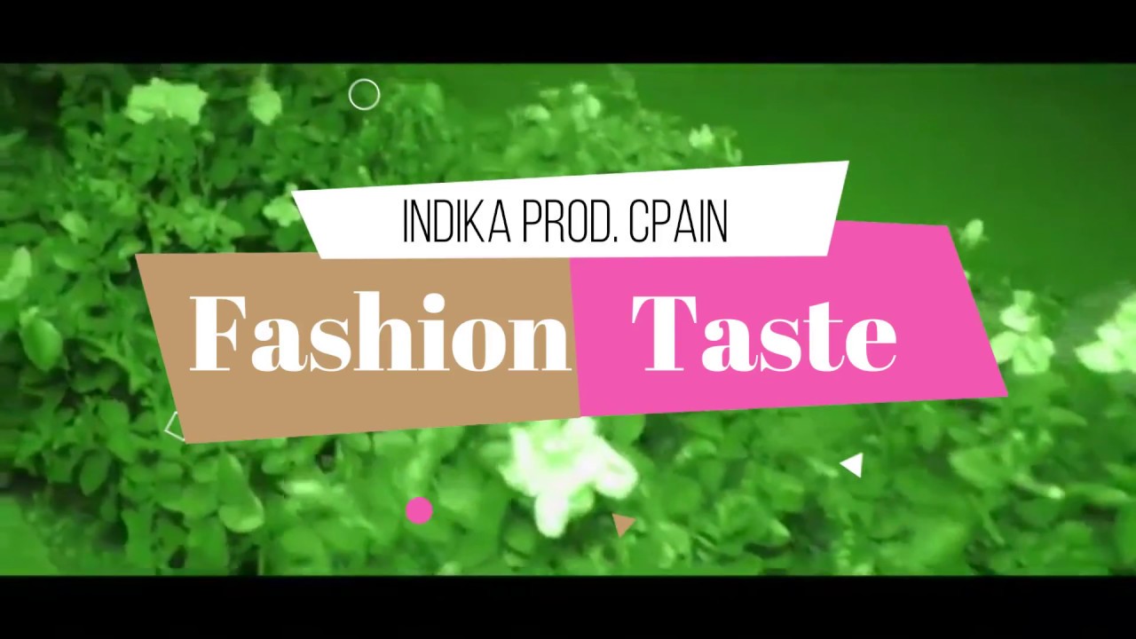 Indika - Fashion Taste (MUSIC VIDEO Snippet) Prod. CPainBeatz x Mpc Cartel