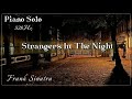 PIANO 528Hz「Strangers In The Night」フランク・シナトラ(Frank Sinatra)「夜のストレンジャー」映画「ダイヤモンド作戦」ドラマ『崖っぷちホテル!』テーマ曲