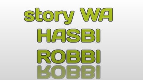 Download Story Wa Hasbi Robbi Mp3 Free And Mp4