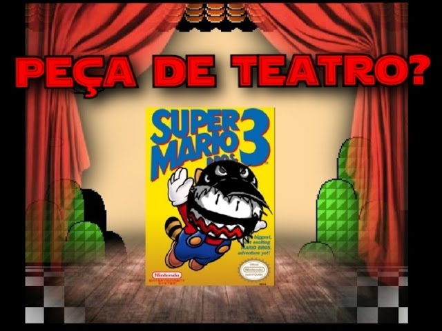 Sim, o Super Mario Bros. 3 era uma peça de teatro - Meio Bit