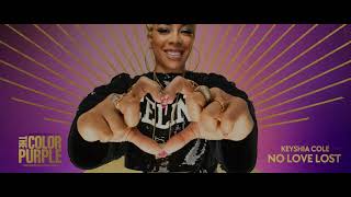 Keyshia Cole - No Love Lost (From the Original Motion Picture “The Color Purple”)