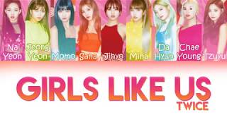 TWICE (트와이스) - GIRLS LIKE US | Color Coded Lyrics (KOR/ROM/PT-BR)