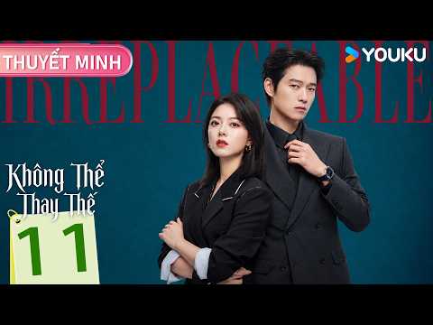 [THUYẾT MINH] Không Thể Thay Thế🌟EP12🌟Từ Trì & Diệp Tín Chi – từ thầy trò thành tri kỷ | YOUKU