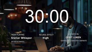 ⚡30 Minute Focus Session - Stellar Whisper | Concentration Music for Deep Work