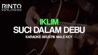 SUCI DALAM DEBU - IKLIM Akustik Karaoke (Kunci Rendah) HD Audio