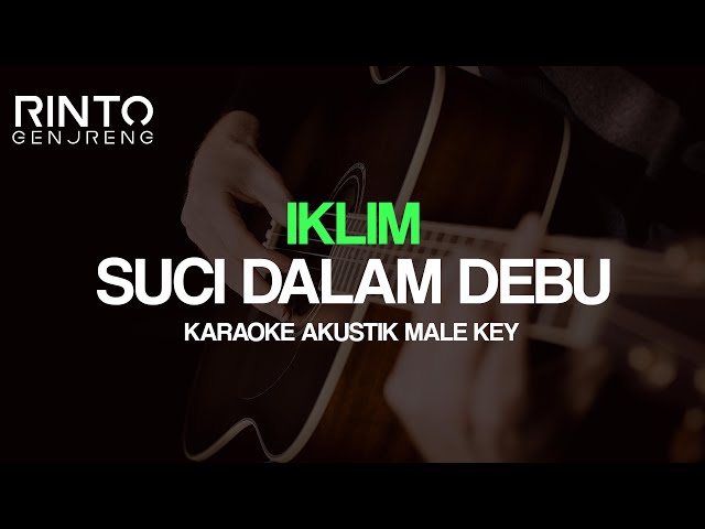 SUCI DALAM DEBU - IKLIM Akustik Karaoke (Kunci Rendah) HD Audio class=