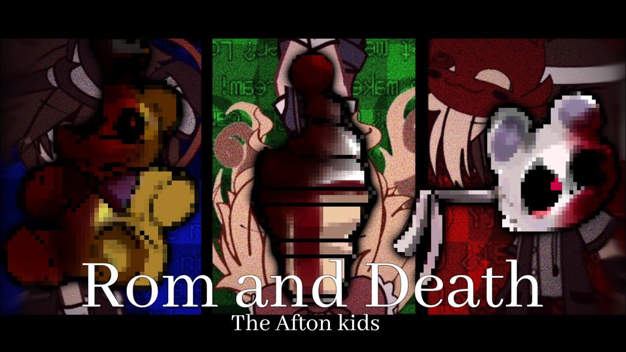 Rom and Death meme || The Afton Kids || 12k+ Special || FNAF