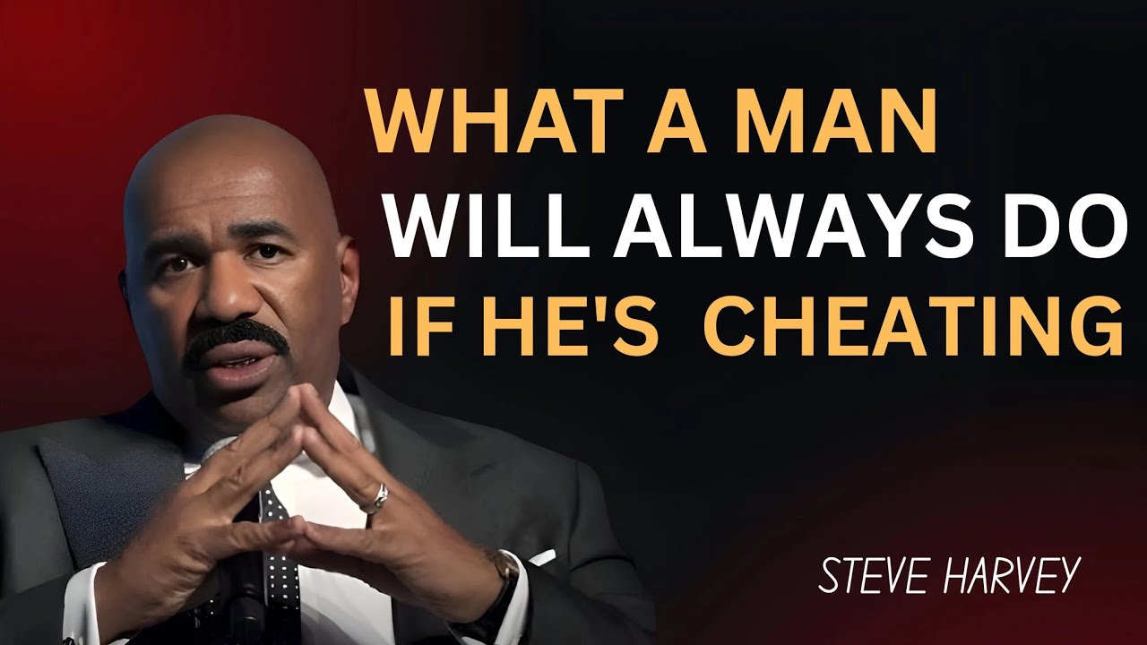 What a Man Will ALWAYS Do If He's Cheating | Steve Harvey's Brutal Truth
