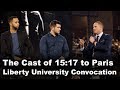 The Cast of 15:17 to Paris - Liberty University Convocation