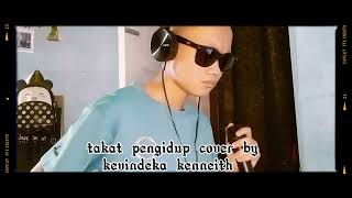 takat pengidup jeffry lawrence cover by kevindeka kenneith