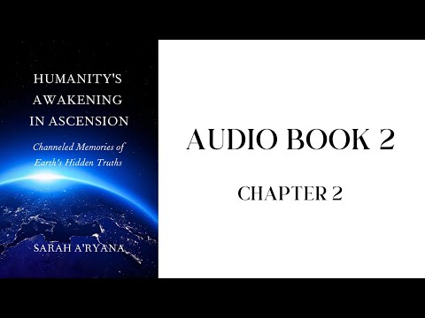 Humanity’s Awakening in Ascension || Audiobook 2 || Chapter 2