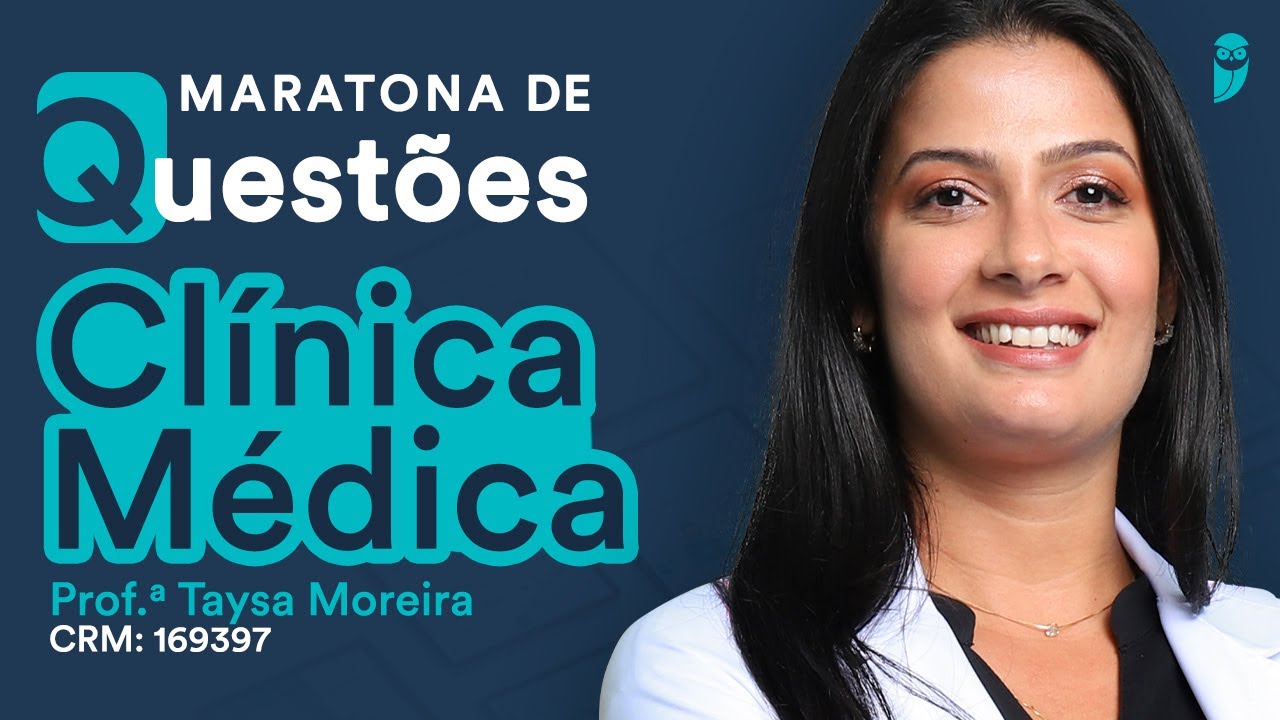 Maratona de Questões de CLÍNICA MÉDICA