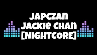 Japczan - Jackie Chan Nightcore