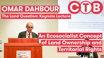 Prof. Omar Dahbour: An Ecosocialist Concept of Land Ownership and Territorial Rights