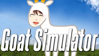 🐐【Goat Simulator】 SUHA IS GOAT 【KR/JP】