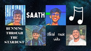 SAATH - Running through the stardust | Official music video