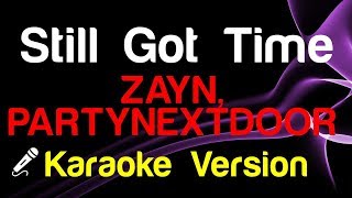 🎤 ZAYN, PARTYNEXTDOOR - Still Got Time (Karaoke Lyrics) - King Of Karaoke