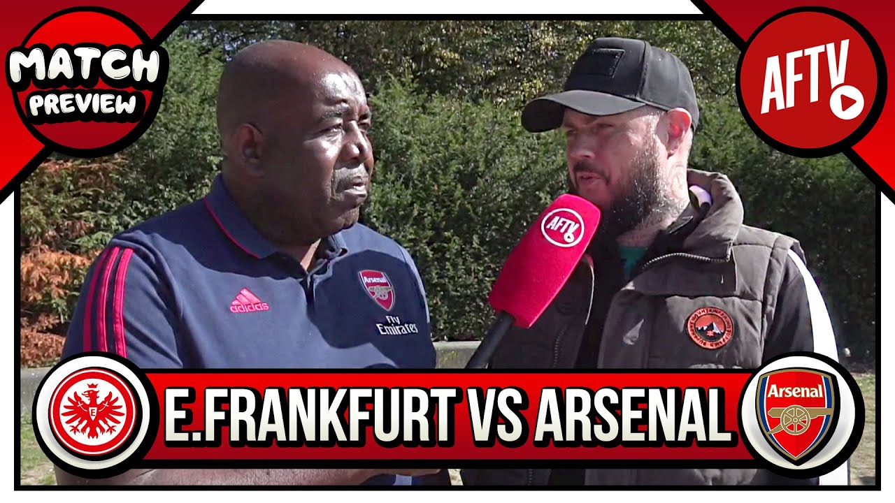Eintracht Frankfurt v Arsenal, Europa League Preview (Feat DT) - YouTube